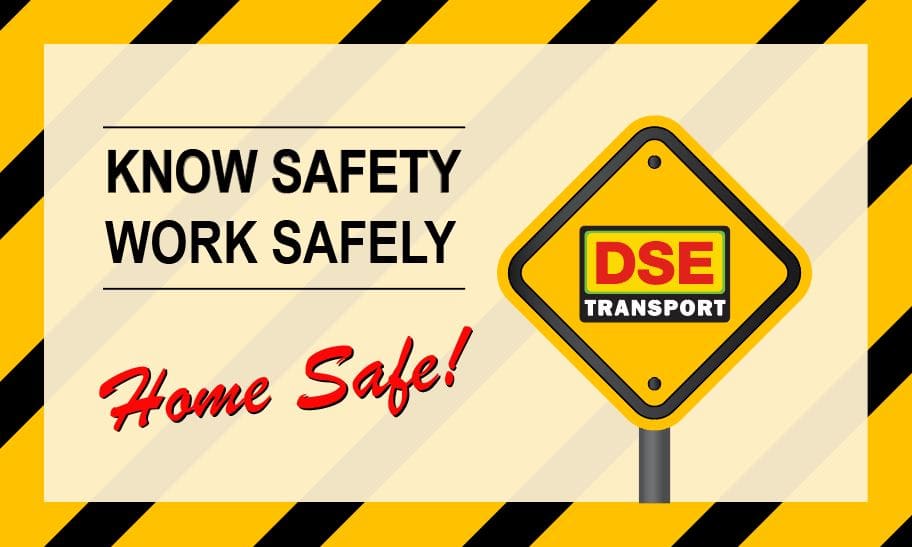 DSE Transport Safety Week graphic reading Know Safety, Work Safely — Home Safe